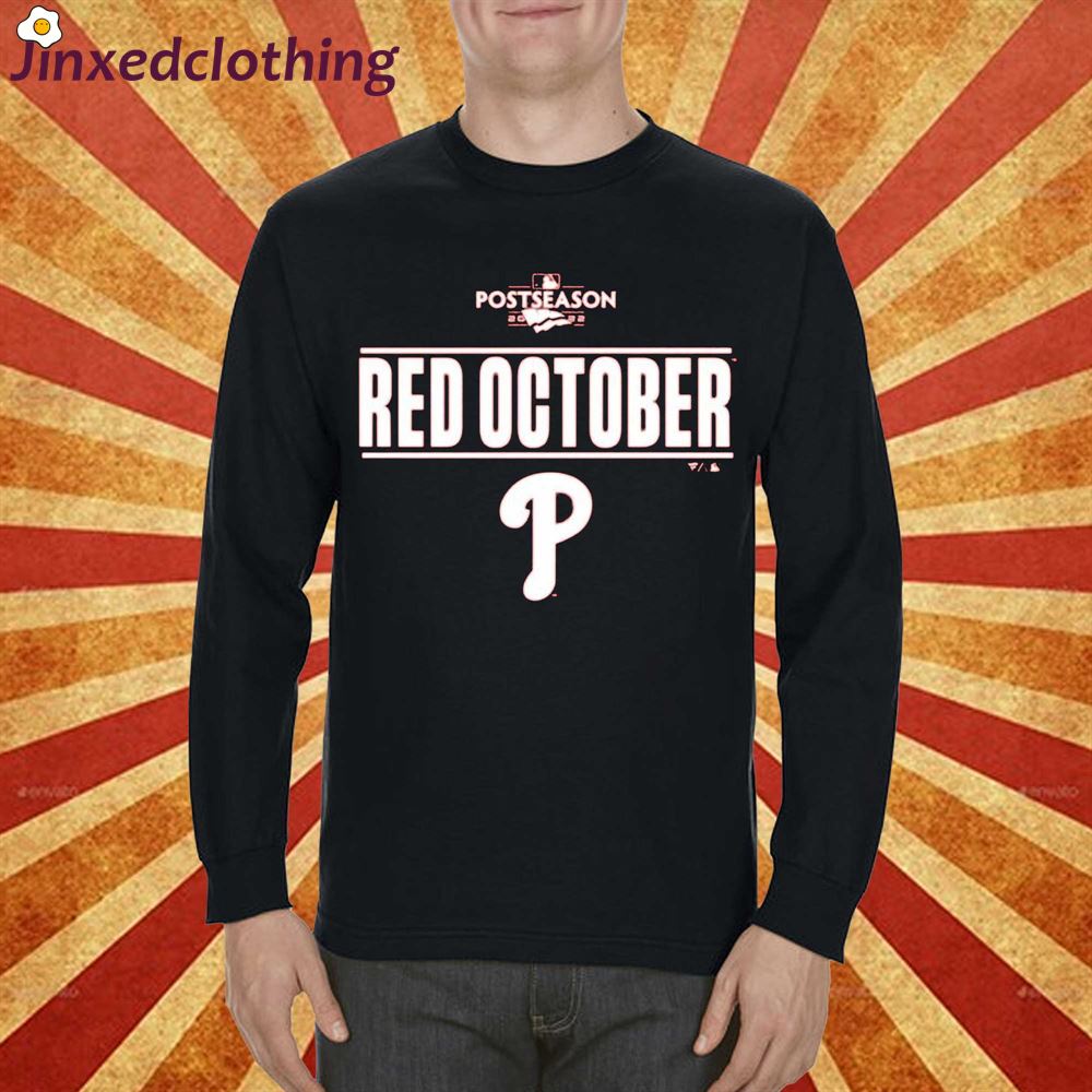 Phillies Red October Shirt Post Season Philadelphia Philly Mlb Baseball T-shirt Hoodie Sweatshirt 